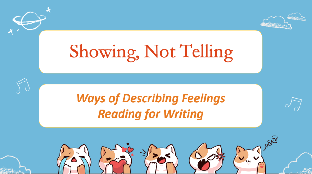 Showing, Not Telling——ways of describing feelings