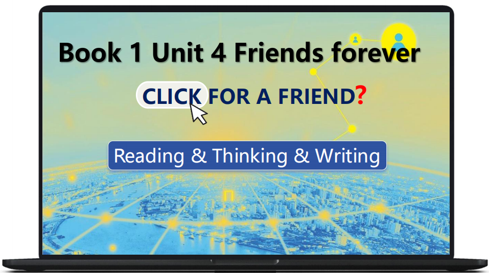 外研版必修一Unit4 Click for a friend